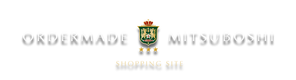 ORDERMADE MITSUBOSHI SHOPPING SITE